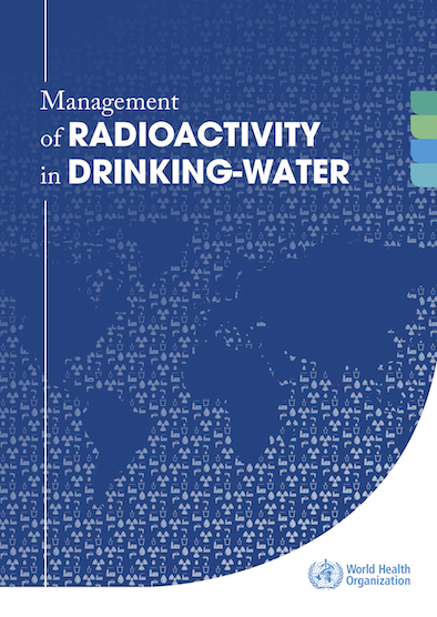 WHO Management of radioactivity in drinking-water